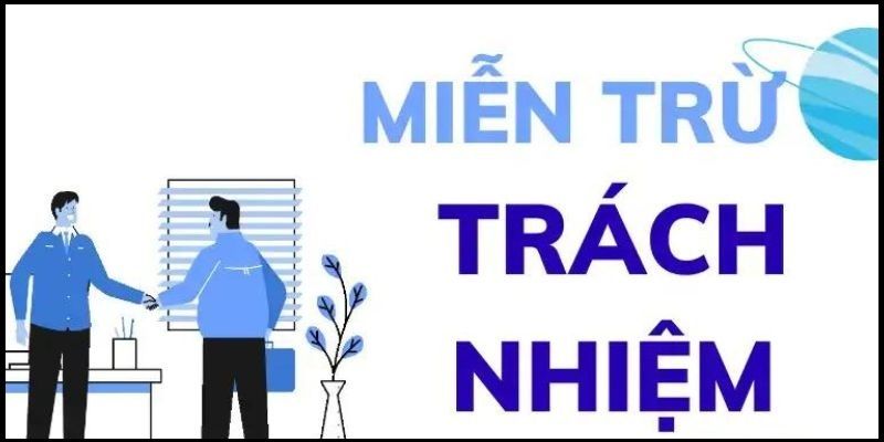 Miễn Trừ Trách Nhiệm Tại 368Bet: Điều Khoản & Quy Định Cần Biết 1 Miễn trừ trách nhiệm, bảo vệ quyền lợi người chơi và nhà cái